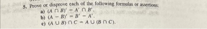 Solved Prove Or Disprove Each Of The Following Formulas Chegg