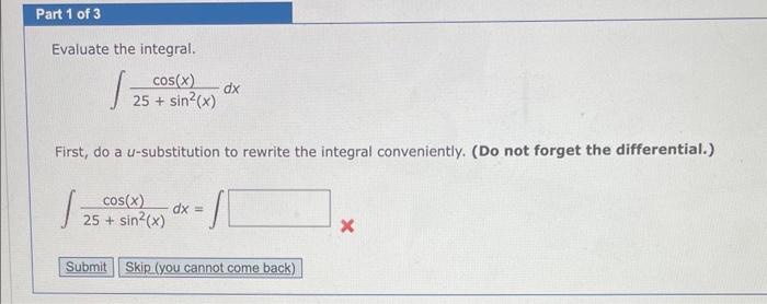 Solved Evaluate The Integral 25 Sin2 X Cos X Dx First Do Chegg