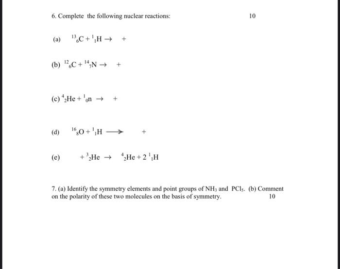 Solved 6 Complete The Following Nuclear Reactions 10 A Chegg