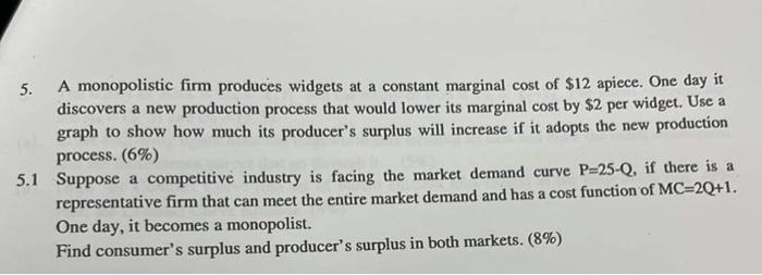 Solved 5 A Monopolistic Firm Produces Widgets At A Cons