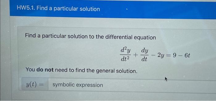 Solved HW5 1 Find A Particular Solution Find A Particular Chegg