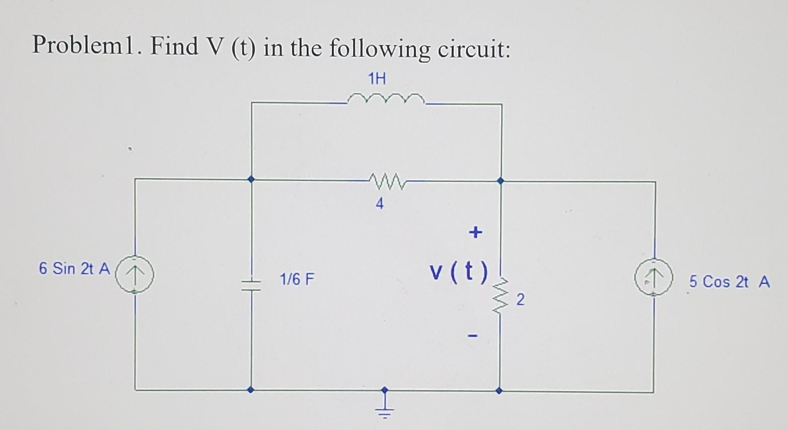 Solved Problem1 Find V T In The Following Circuit 1H 4 Chegg