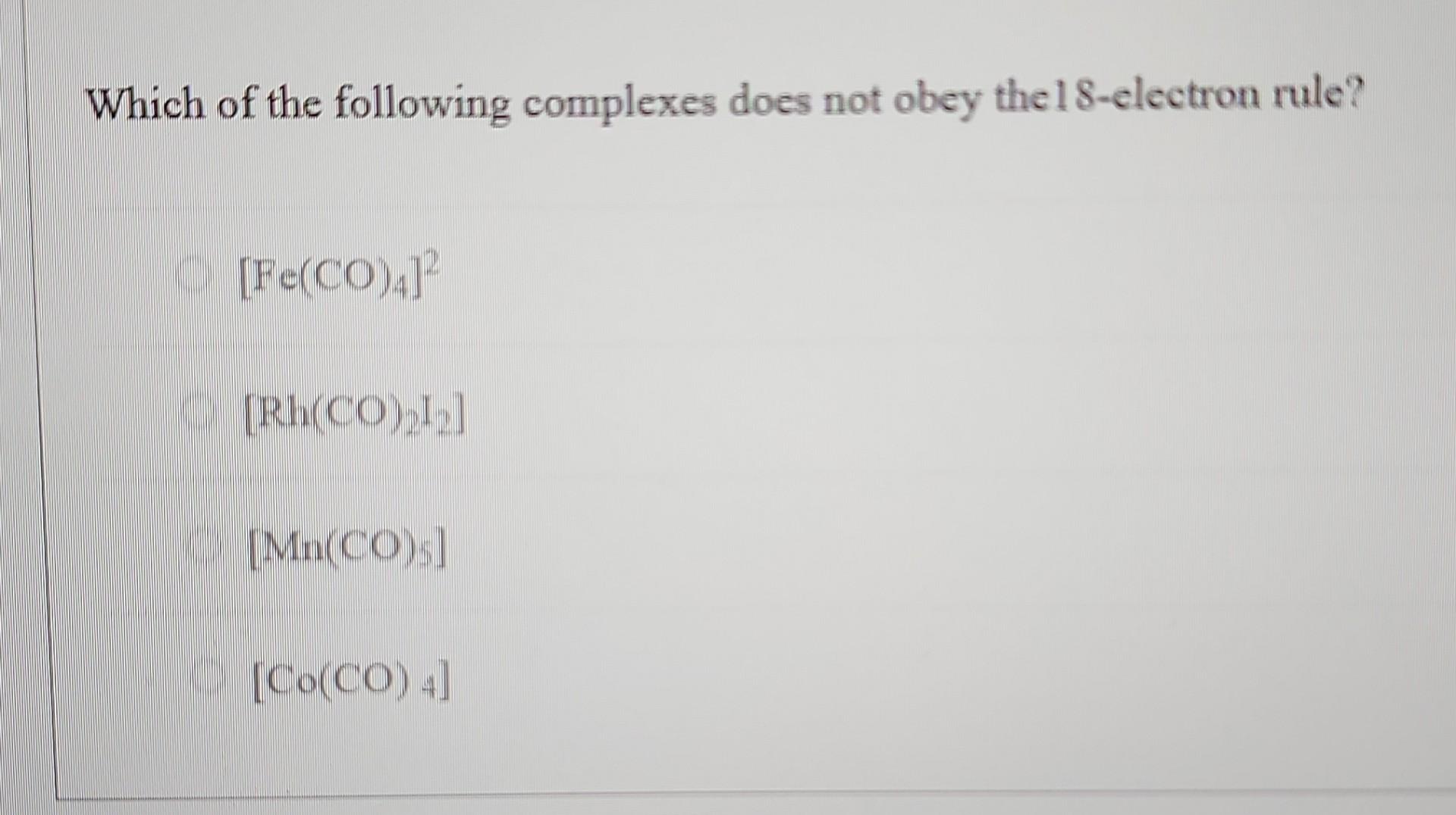 Solved Which Of The Following Complexes Does Not Obey The Chegg