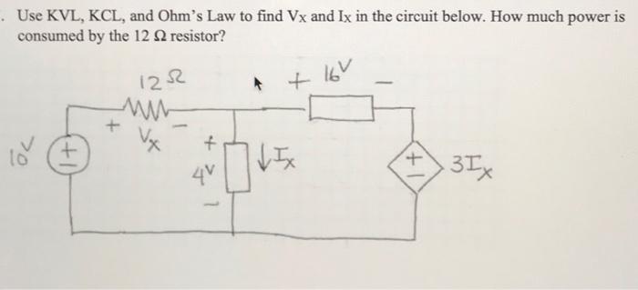 Solved Use KVL KCL And Ohm S Law To Find Vx And Ix In Chegg