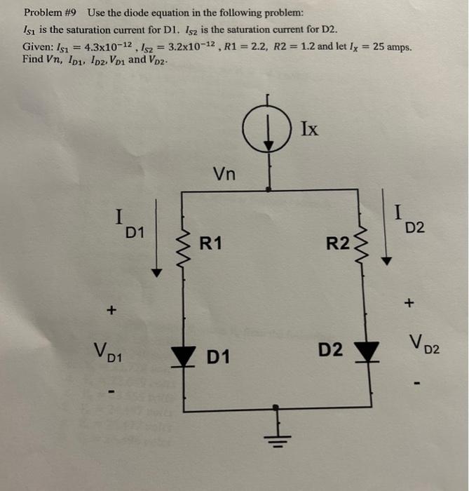 Solved Problem Use The Diode Equation In The Followi