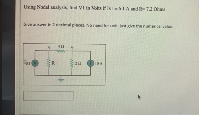 Solved Using Nodal Analysis Find V In Volts If Isl A Chegg