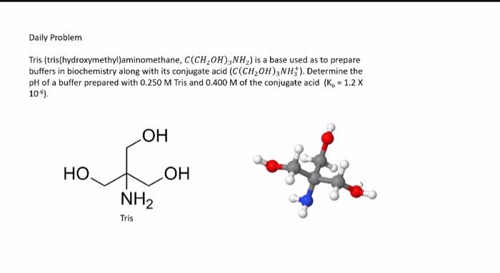 Solved Daily Problem Tris Tris Hydroxymethyl Aminomethane Chegg