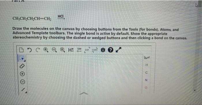 Solved Draw The Molecules On The Canvas By Choosing Buttons Chegg