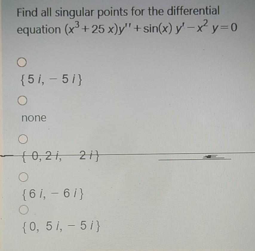 Solved Find All Singular Points For The Differential Chegg