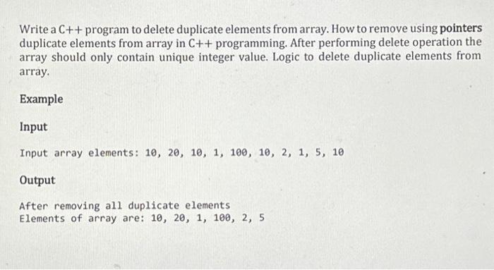 Solved Write A C Program To Delete Duplicate Elements From Chegg