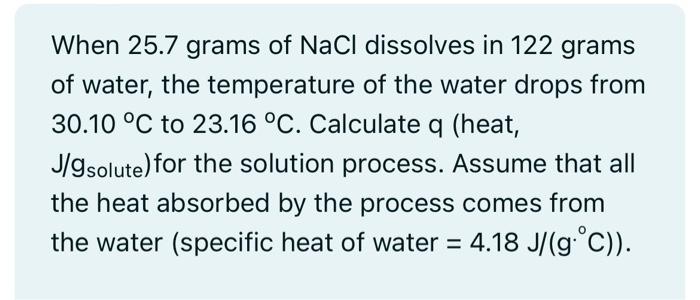 Solved When 25 7 Grams Of NaCl Dissolves In 122 Grams Of Chegg