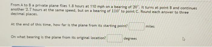 Solved From A To B A Private Plane Flies 1 8 Hours At 110mph Chegg