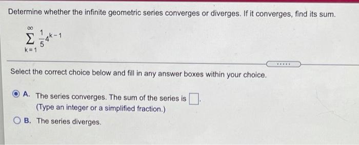 Solved Determine Whether The Infinite Geometric Series Chegg