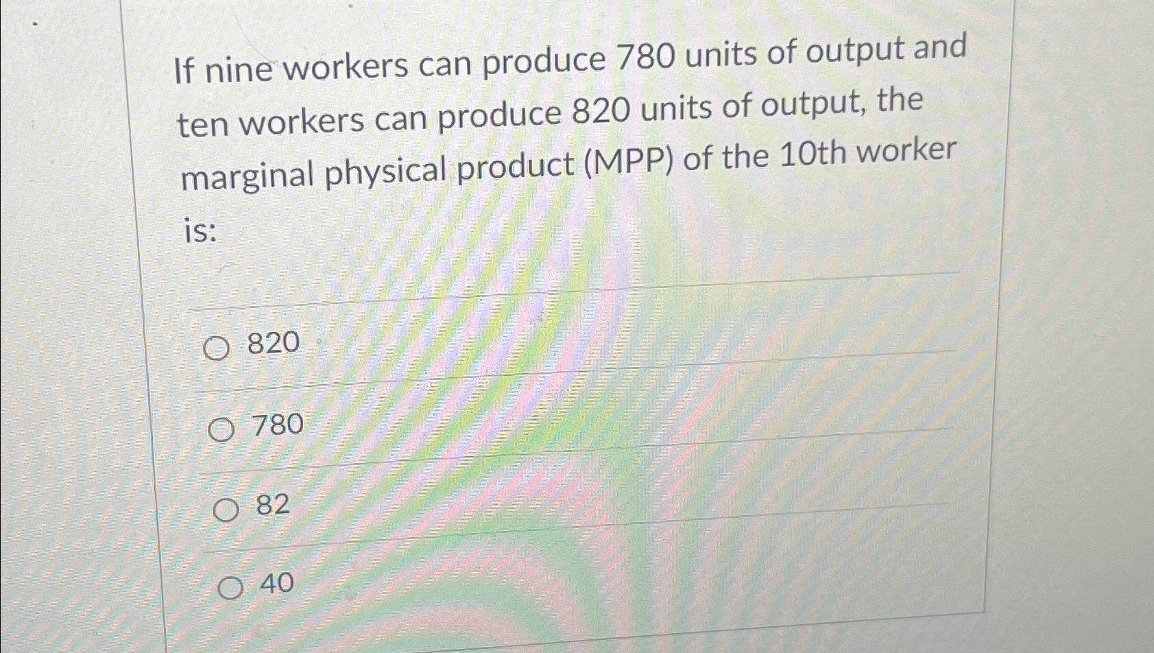 Solved If Nine Workers Can Produce Units Of Output And Chegg