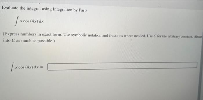 Solved Evaluate The Integral Using Integration By Parts Chegg