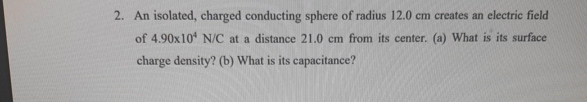 Solved An Isolated Charged Conducting Sphere Of Radius Chegg