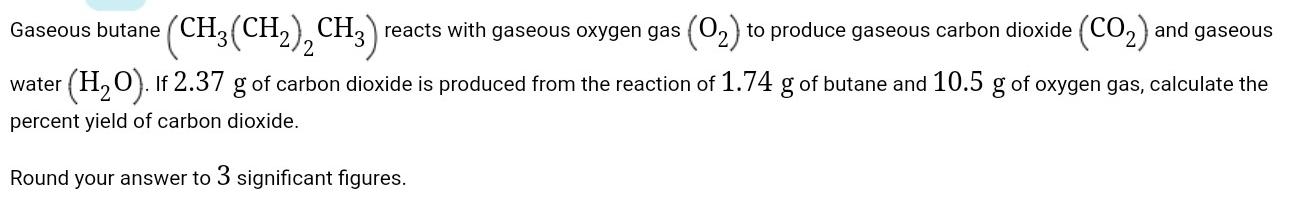 Solved Gaseous Butane CH3 CH2 2CH3 Reacts With Gaseous Chegg