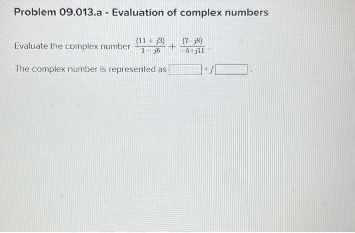 Solved Problem A Evaluation Of Complex Numbers Chegg