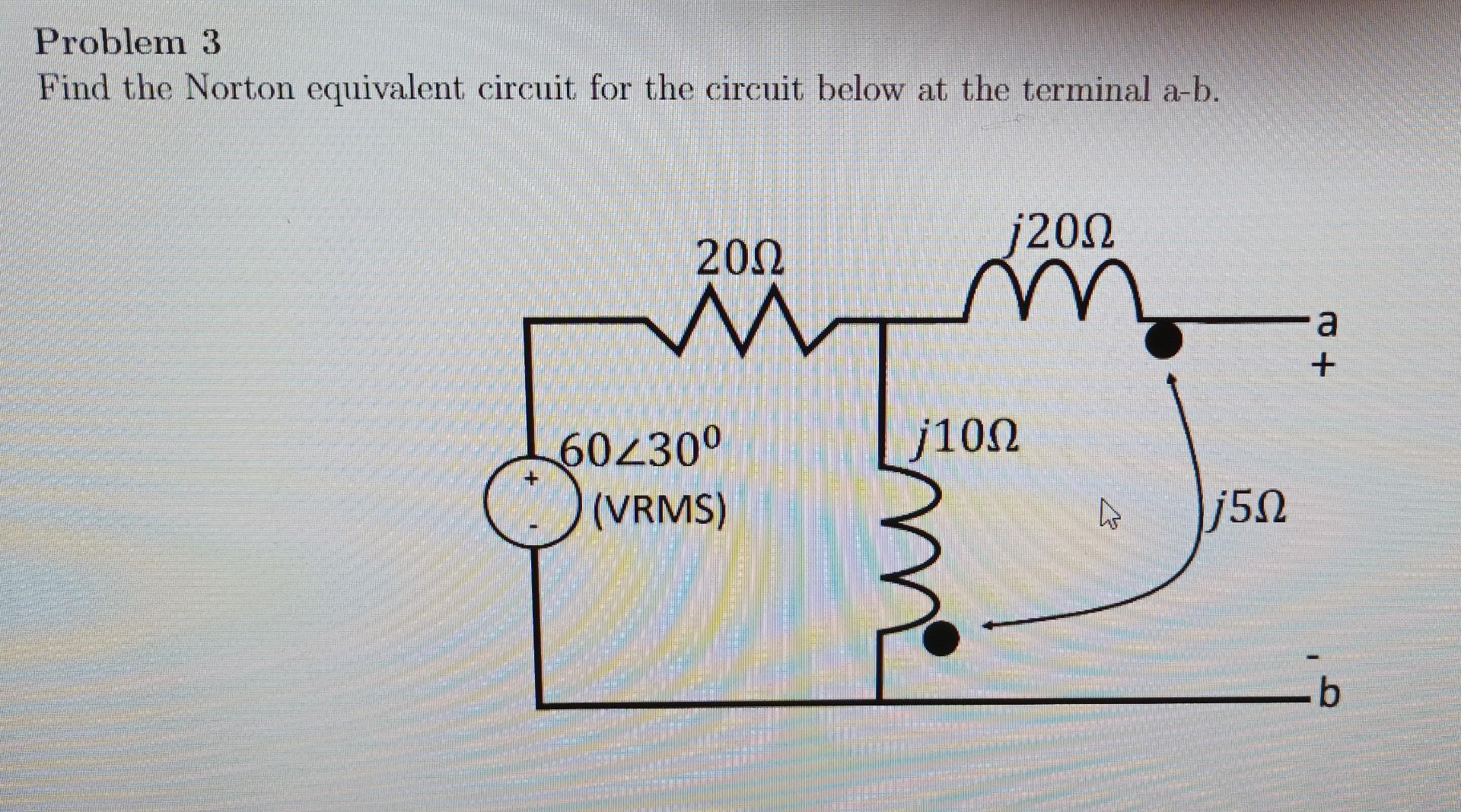 Solved Problem 3 Find The Norton Equivalent Circuit For The Chegg