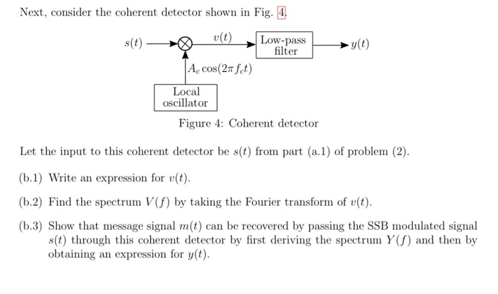 Solved Next Consider The Coherent Detector Shown In Fig 4 Chegg