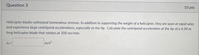 Solved Question 3 10 Pts Helicopter Blades Withstand Chegg