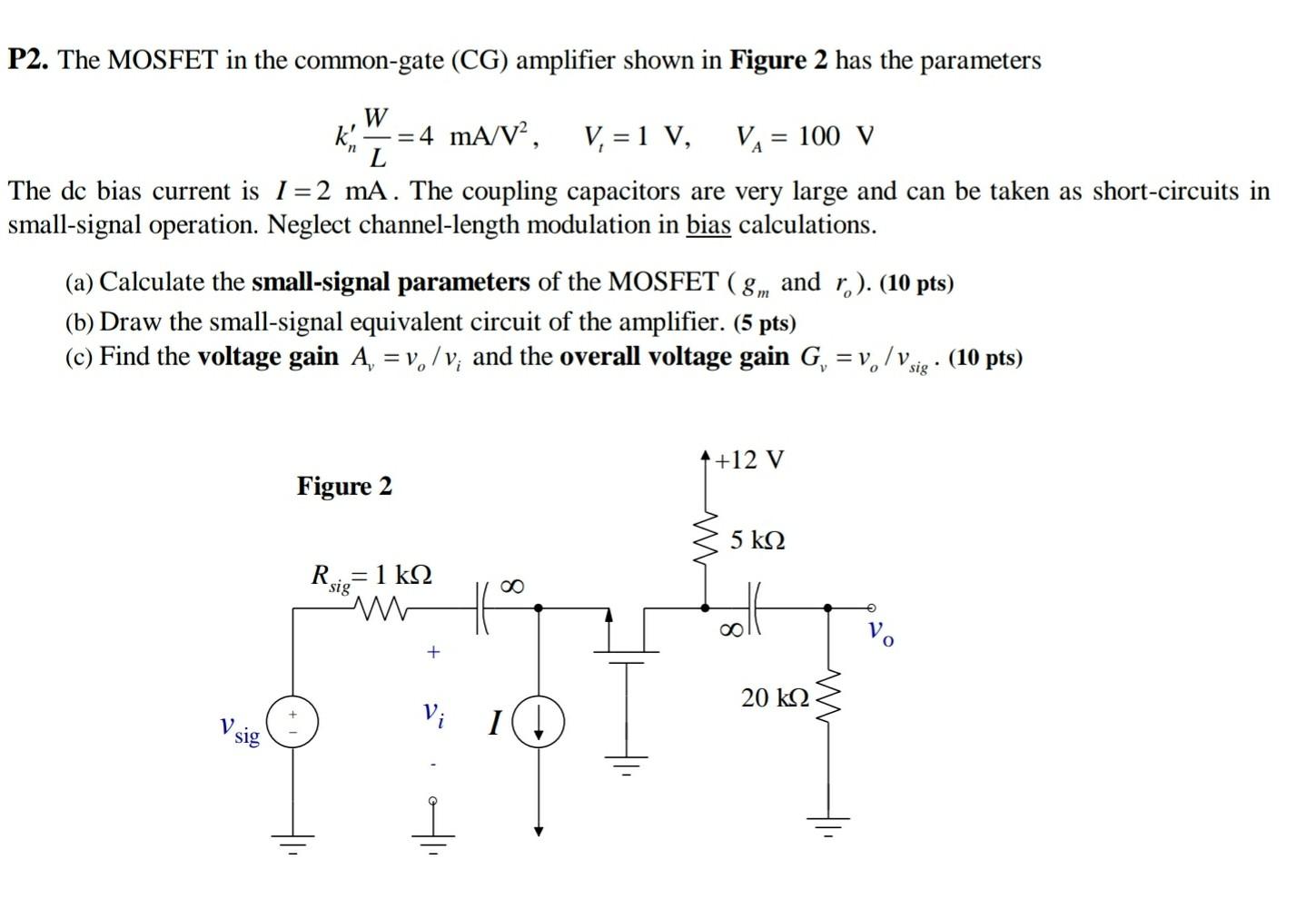 Solved P The Mosfet In The Common Gate Cg Amplifier Chegg