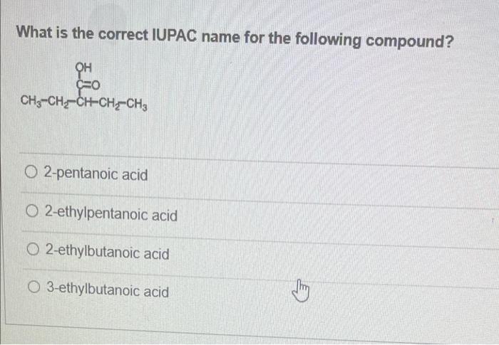 Solved What Is The Correct IUPAC Name For The Following