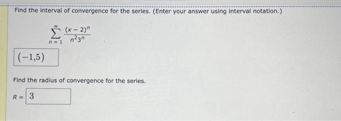 Solved Find The Interval Of Convergence For The Series Chegg