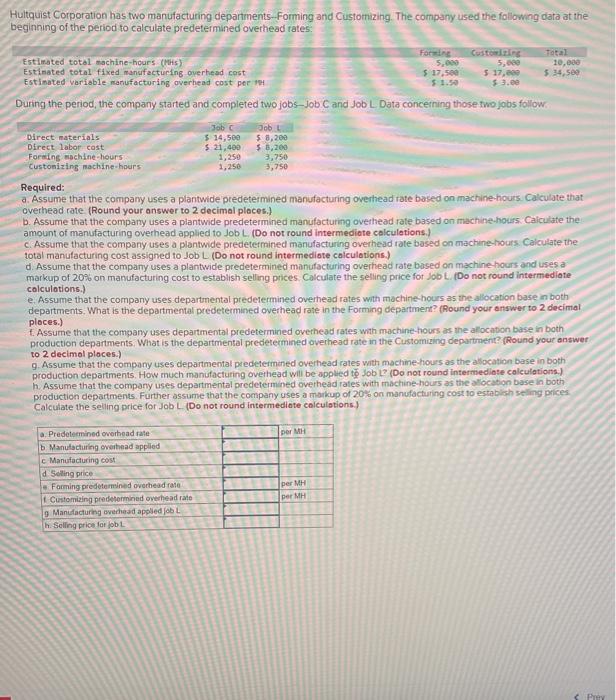 Solved Hultquist Corporation Has Two Manufacturing Chegg