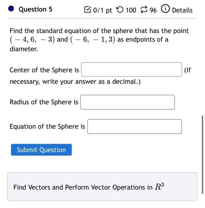 Solved Find The Standard Equation Of The Sphere That Has The Chegg