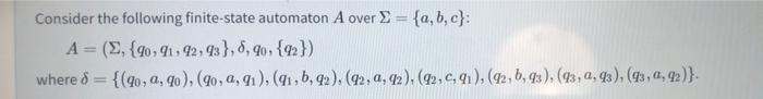 Solved Consider The Following Finite State Automaton A Over Chegg