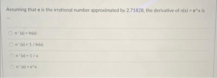 Solved Assuming That E Is The Irrational Number Approximated Chegg