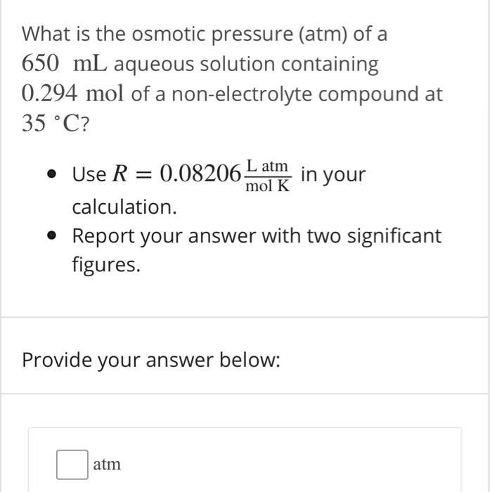 Solved What Is The Osmotic Pressure Atm Of A Ml Chegg