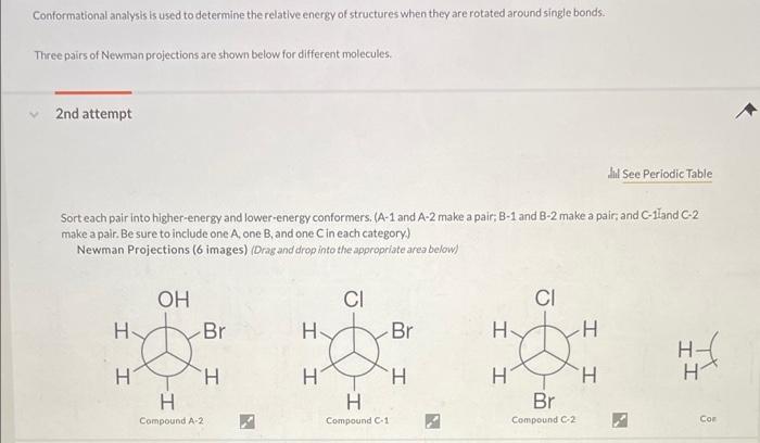 Solved Conformational Analysis Is Used To Determine The Chegg