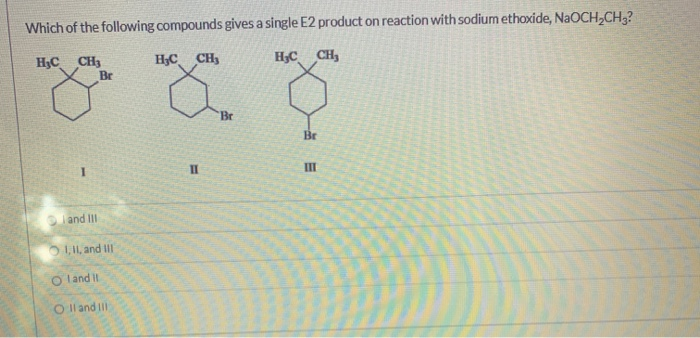 Solved Which Of The Following Compounds Gives A Single E2 Chegg