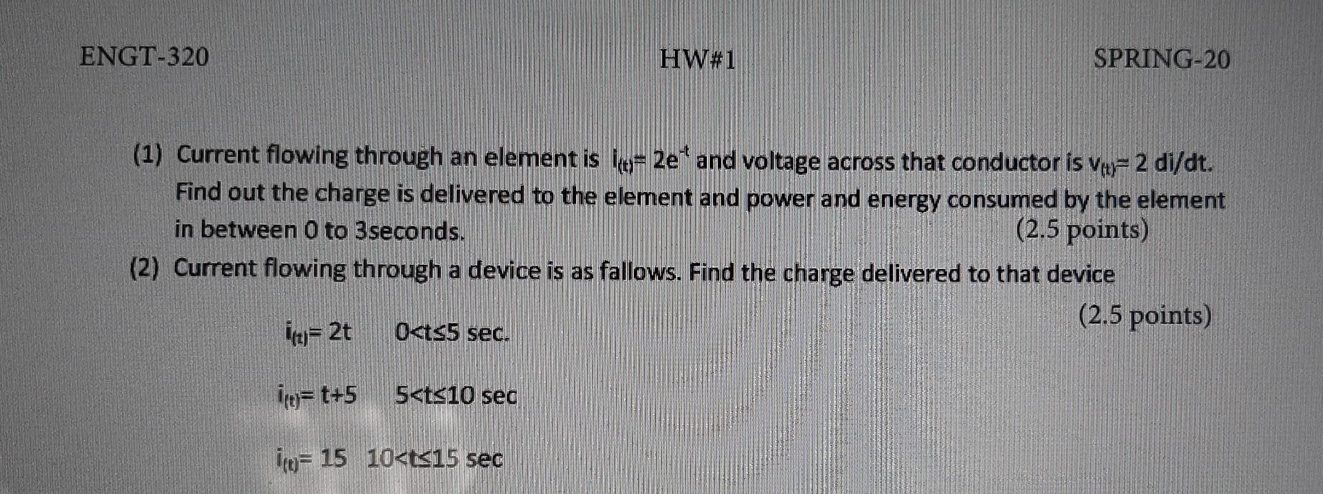 Solved 1 Current Flowing Through An Element Is I T 2et Chegg