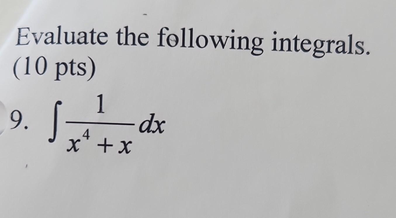 Solved Evaluate The Following Integrals Pts Chegg