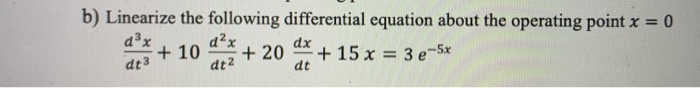 Solved B Linearize The Following Differential Chegg