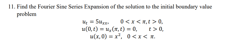 Find The Fourier Sine Series Expansion Of The Chegg