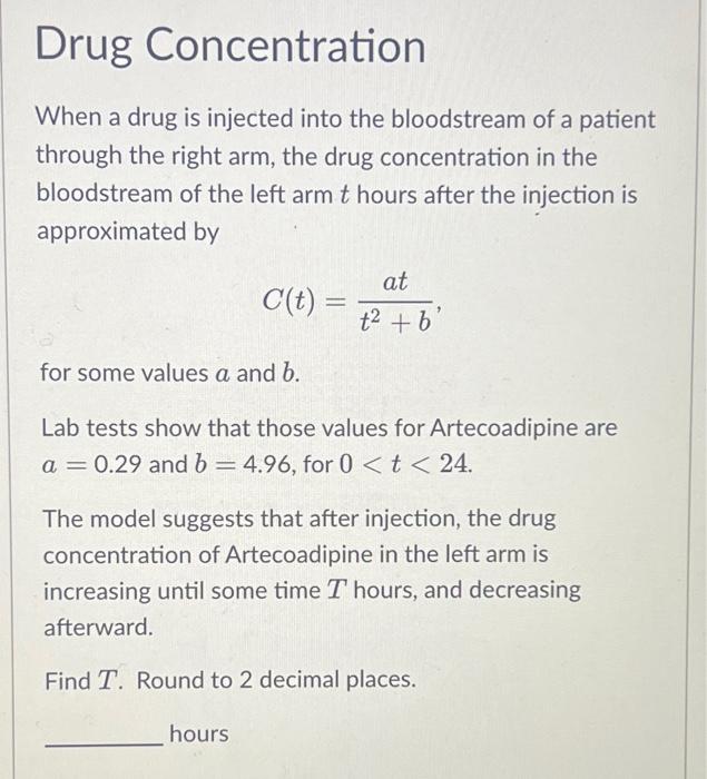 Solved Drug Concentration When A Drug Is Injected Into The Chegg