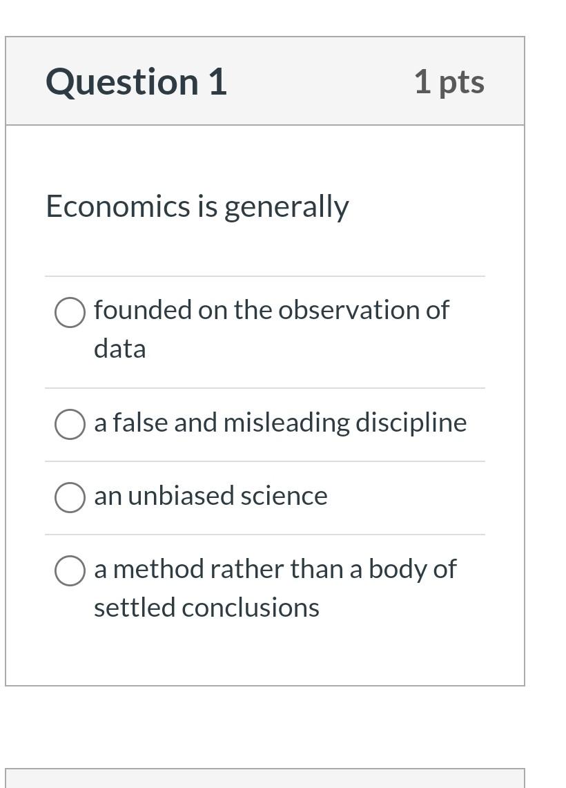 Solved Economics Is Generally Founded On The Observation Of Chegg