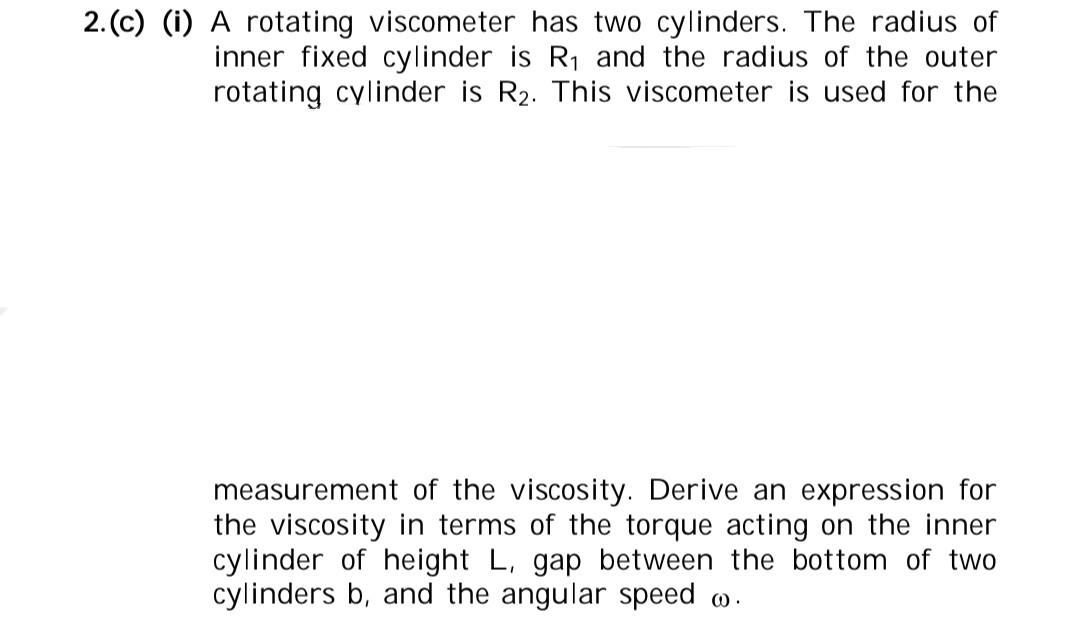 Solved 2 C I A Rotating Viscometer Has Two Cylinders Chegg