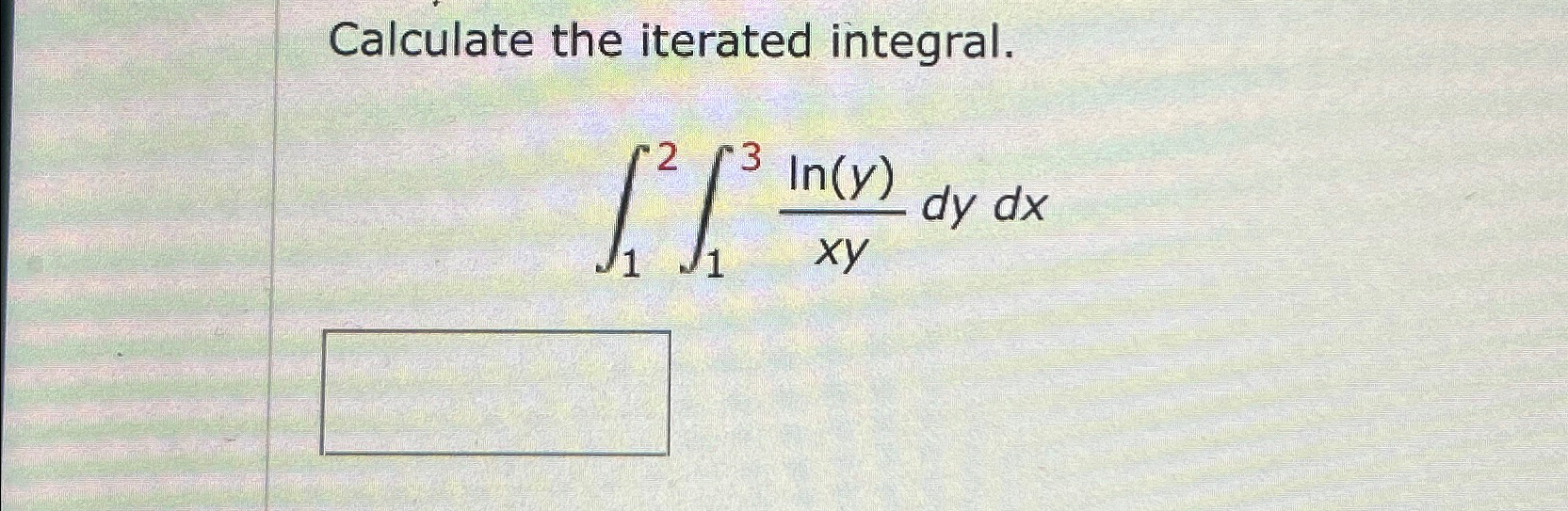 Solved Calculate The Iterated Integral Ln Y Xydydx Chegg