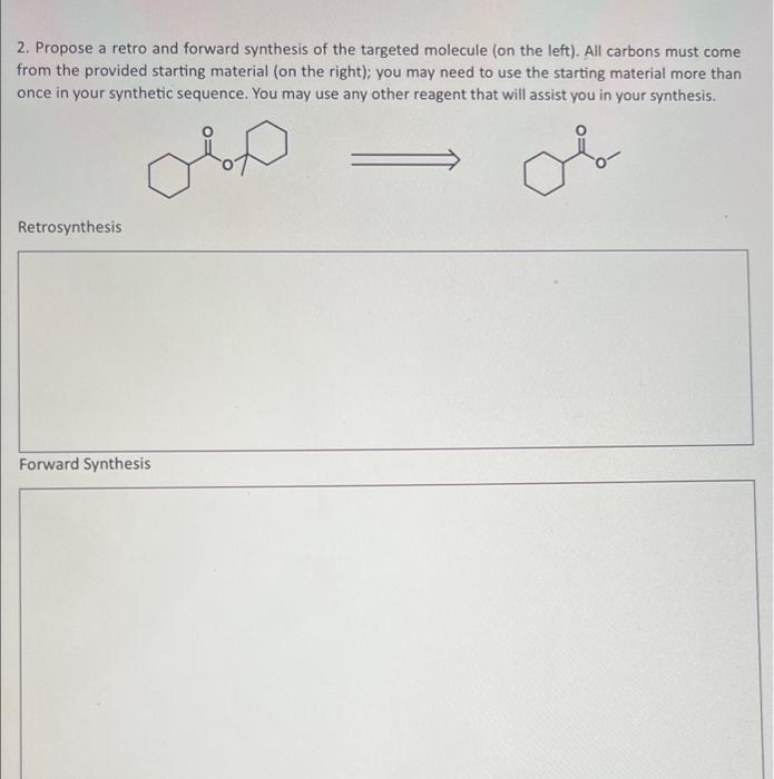 Solved 2 Propose A Retro And Forward Synthesis Of The Chegg