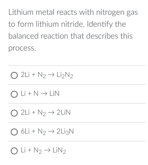 Solved Lithium Metal Reacts With Nitrogen Gas To Form Chegg