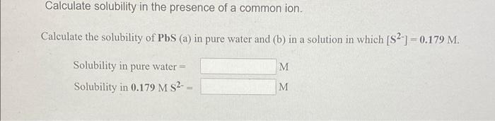 Solved Calculate Solubility In The Presence Of A Common Ion Chegg