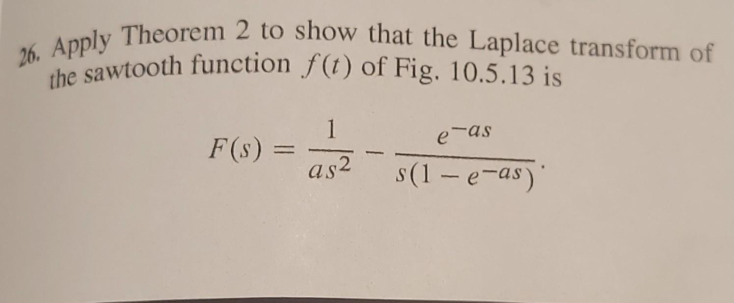 Solved Apply Theorem To Show That The Laplace Chegg