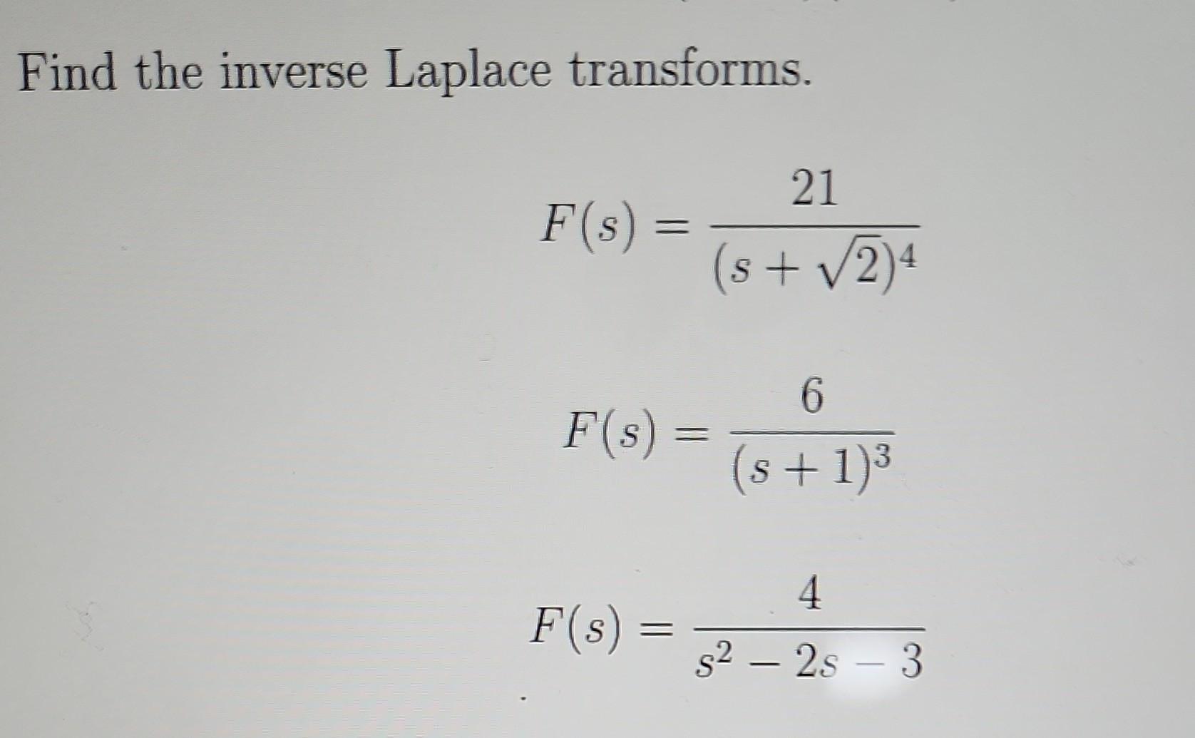 Solved Find The Inverse Laplace Transforms Chegg