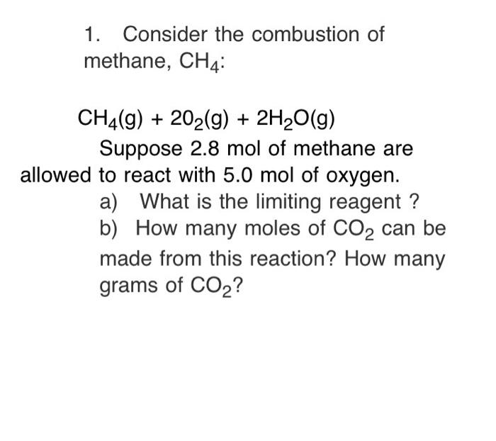 Solved 1 Consider The Combustion Of Methane CH4 CH4 G Chegg