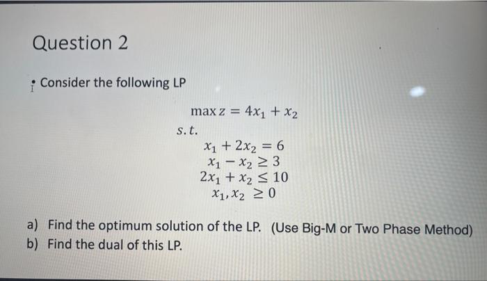 Solved Consider The Following LP Maxz 4x1 X2 S T Chegg